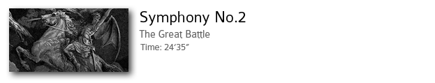 Symphony No. 2.  The Great Battle.  Time: 24'35"